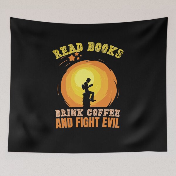 Item preview, Read books, drink coffee and fight evil! designed and sold by HROC.