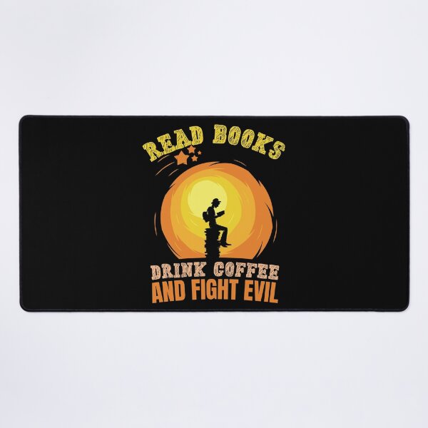 Item preview, Read books, drink coffee and fight evil! designed and sold by HROC.
