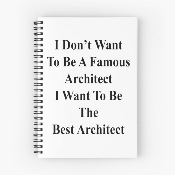 Item preview, No quiero ser un arquitecto famoso Quiero ser el mejor arquitecto designed and sold by supernova23.