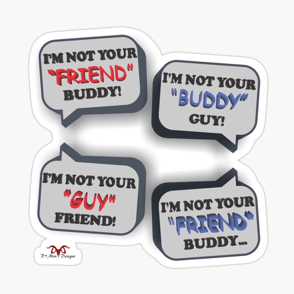 I M Not Your Friend Buddy Canvas Print By D Mondesigns Redbubble i m not your friend buddy canvas print by d mondesigns redbubble