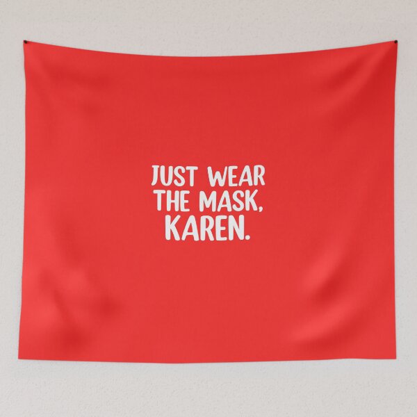 Item preview, Just Wear the Mask, Karen designed and sold by Mr Wolf.