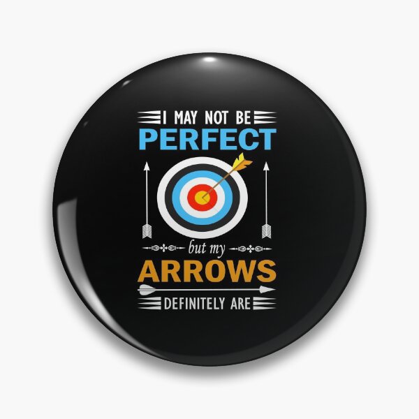 Item preview, Archery Quote | I May Not Be perfect But My Arrows Definitely are  designed and sold by cartyourchoice.