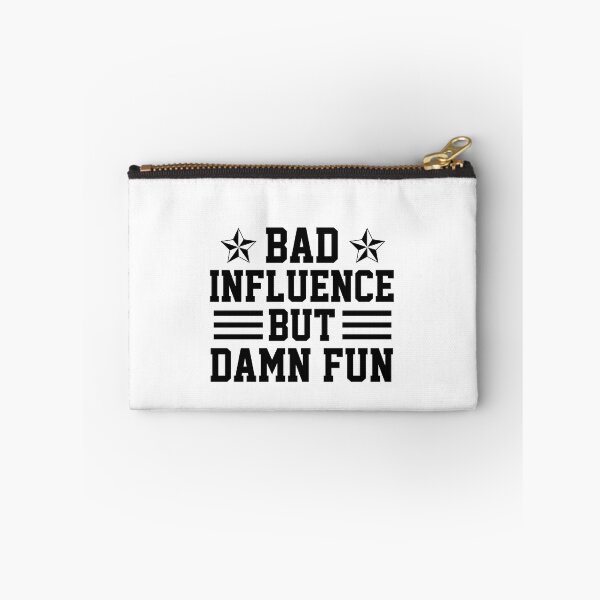 Item preview, funny influence sarcastic offended saying bad but damn fun  gift  Birthday Meme Girlfriend boyfriend designed and sold by joygift369.
