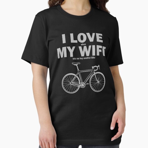 Item preview, I Love My Wife When Lets me buy another bike designed and sold by Sansanezh.