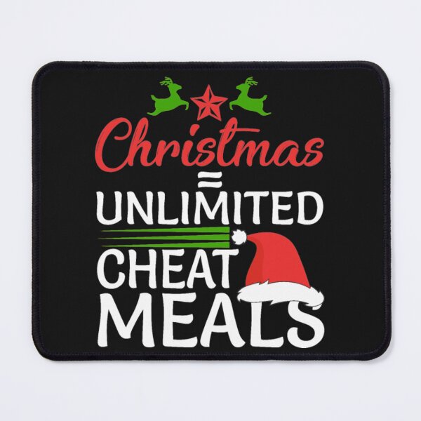 Item preview, Christmas Means Unlimited Cheat Meals designed and sold by ClamenTaon.