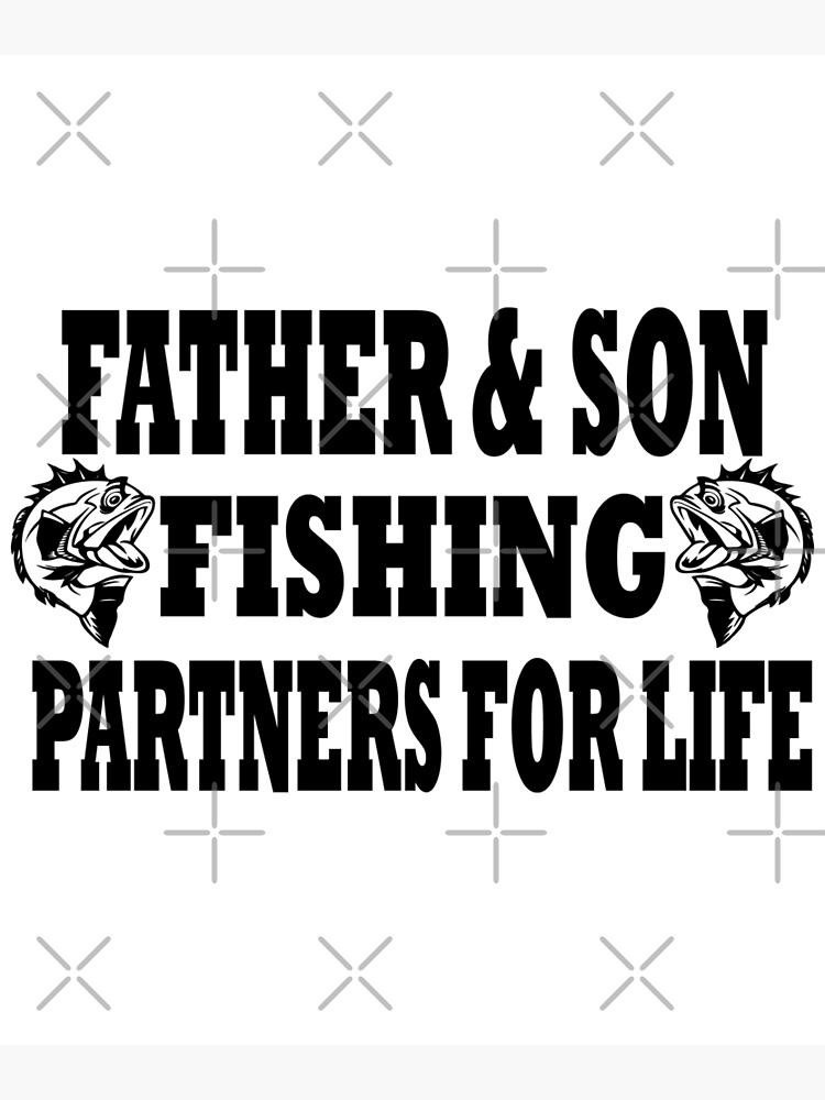 Dad Son Fishing Matching, Fishing, Father And Son T-shirt  Poster for Sale  by Mouadox