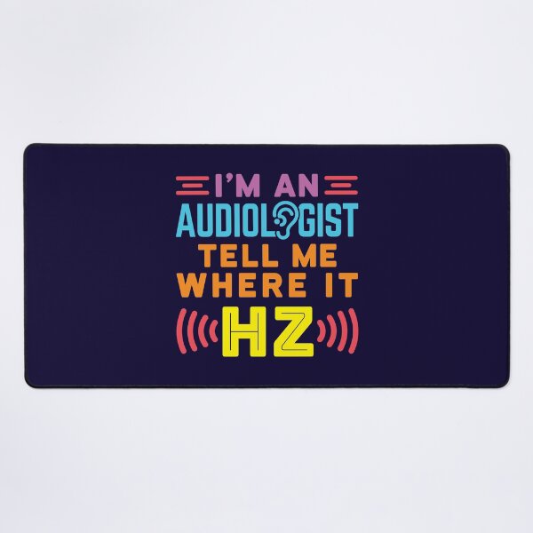 Item preview, I'm An Audiologist Tell Me Where It Hurts designed and sold by jaygo.