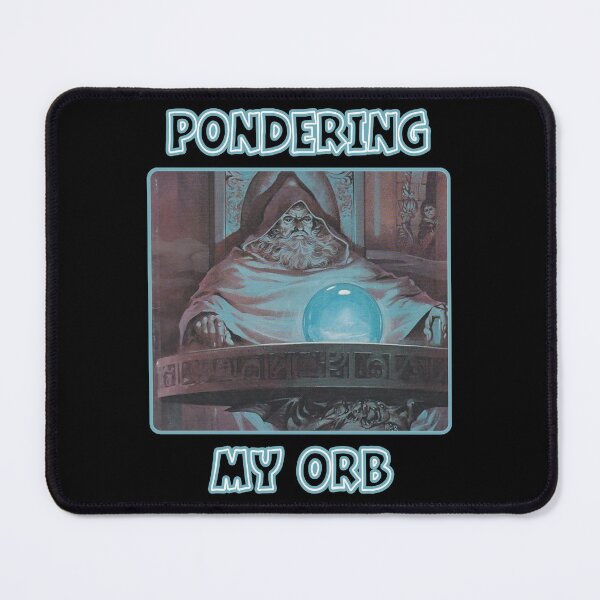 Item preview, Pondering My Orb designed and sold by Altohombre.