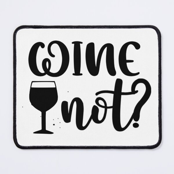 Item preview, Wine Not? designed and sold by wow-designs.