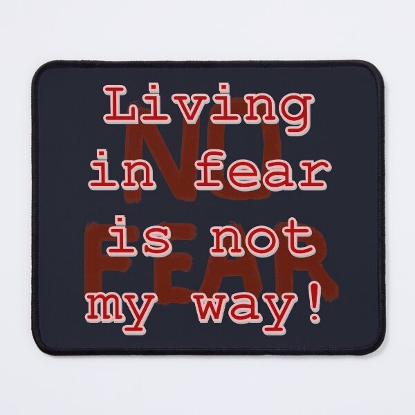 Item preview, Living in fear is not my way! designed and sold by tuzlay.
