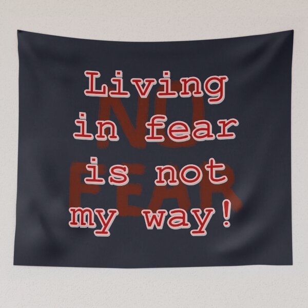 Item preview, Living in fear is not my way! designed and sold by tuzlay.