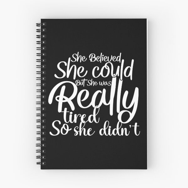 Item preview, She Believed She Could But She Was Really Tired So She Didn't, funny, humor, feminist																 designed and sold by plussorn.