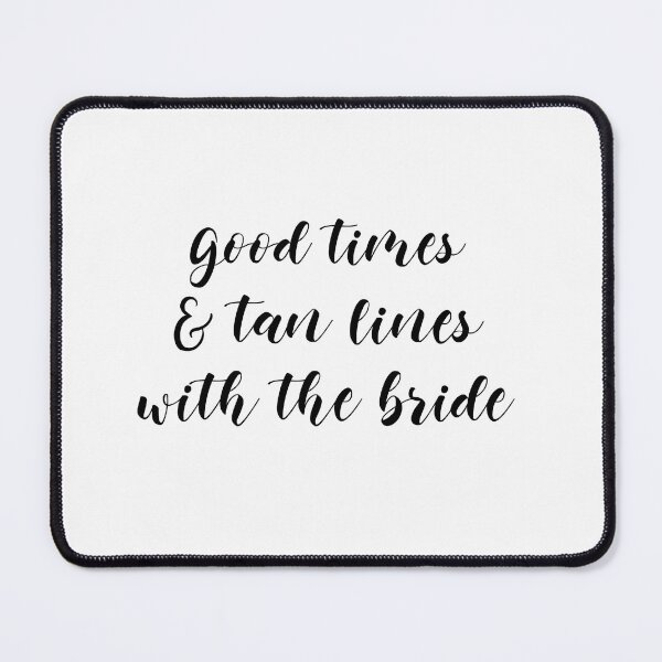 Item preview, Good Times And Tan Lines With The Bride (black) designed and sold by Allyoudois.