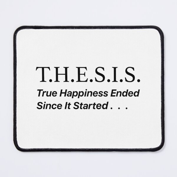 Item preview, THESIS True Happiness Ended Since It Started designed and sold by labstud.