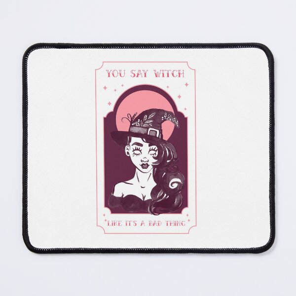 Item preview, You Say Witch Like It's A Bad Thing designed and sold by Allyoudois.