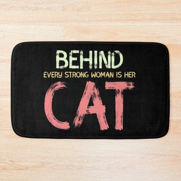 Item preview, Behind Every Strong Woman Is Her Cat designed and sold by Zyphrost ★★★★★ (✔).