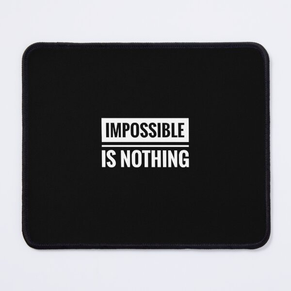 Item preview, IMPOSSIBLE IS NOTHING designed and sold by BOZIID.