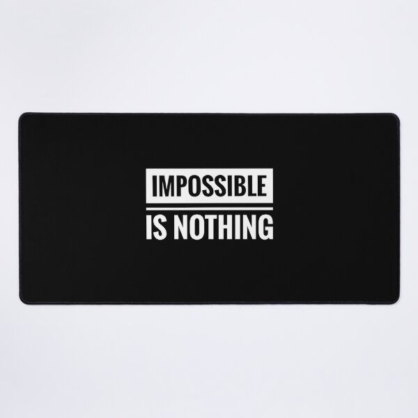 Item preview, IMPOSSIBLE IS NOTHING designed and sold by BOZIID.
