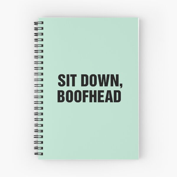 Item preview, Sit Down Boofhead designed and sold by allysmar.