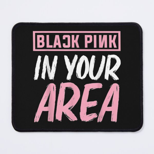 Blackpink in your area Pin sold by CassiMarka | SKU 24102202 | 55% OFF  Printerval