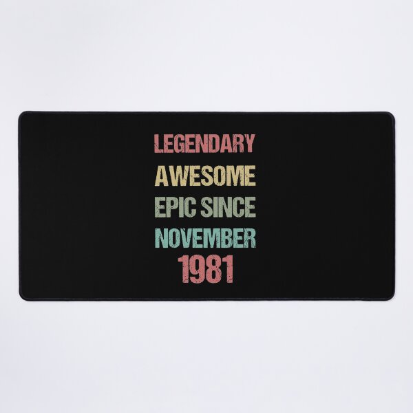 Item preview, November 40th Birthday, Legendary Awesome Epic Since November 1981, Birthday Gift for Him and Her designed and sold by Beinfashion.