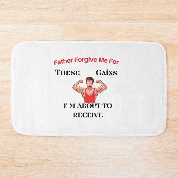 Item preview, Father Forgive Me For These Gains designed and sold by dress-in.