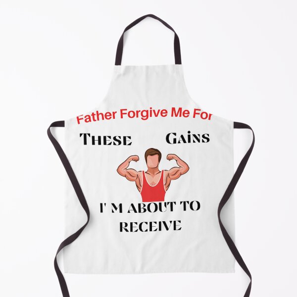 Item preview, Father Forgive Me For These Gains designed and sold by dress-in.