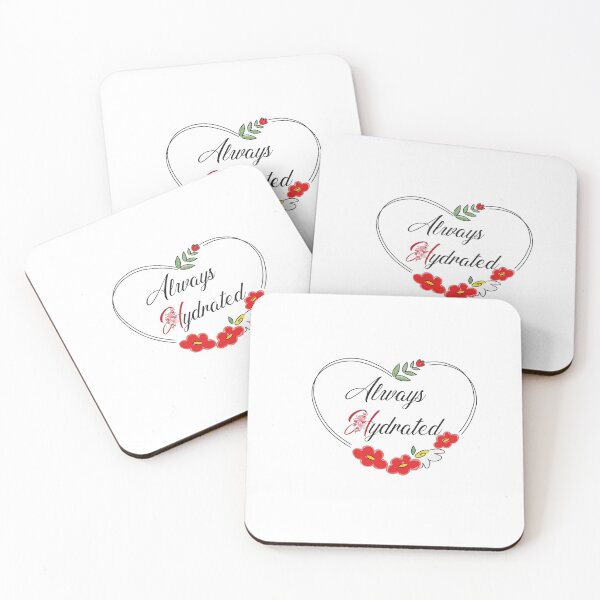 Item preview, Always Hydrated, funny quote, Gift girl designed and sold by aydidi.