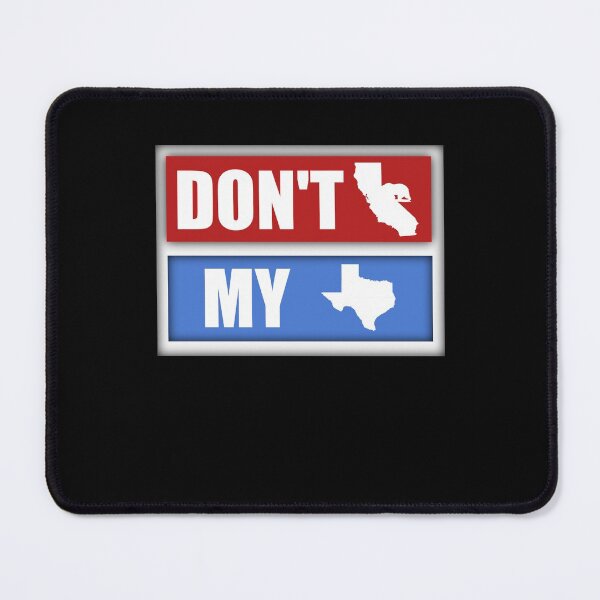Item preview, Don't California My Texas designed and sold by SarahMohanad.