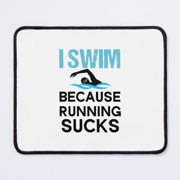 Item preview, I Swim Because Running Sucks Funny gift for swimming lovers designed and sold by Beinfashion.