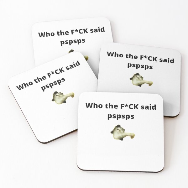 Item preview, who the f**k said pspsps designed and sold by jassine11.
