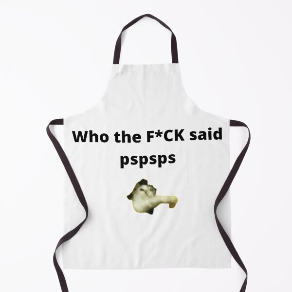 Item preview, who the f**k said pspsps designed and sold by jassine11.
