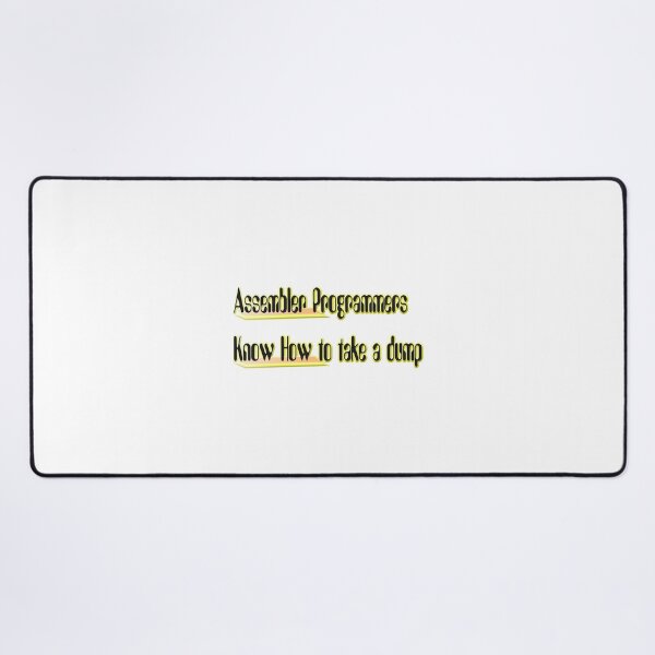Item preview, Assembler Programmers Know How to take a dump designed and sold by benandfreya.