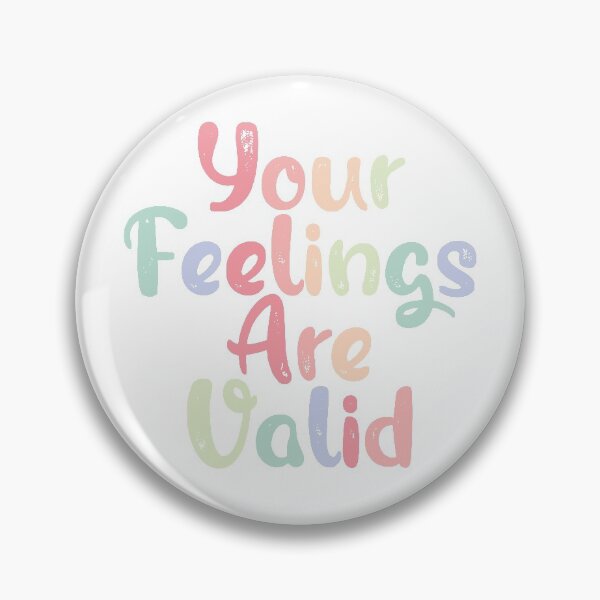 Item preview, Your Feelings Are Valid designed and sold by MentalPositive.