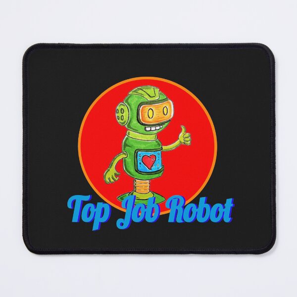 Item preview, Top Job Robot - The little cute robot approves designed and sold by johanondra.