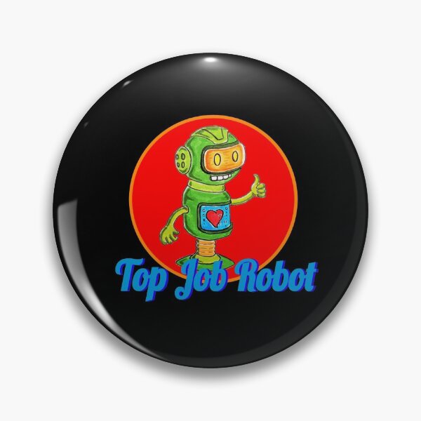 Item preview, Top Job Robot - The little cute robot approves designed and sold by johanondra.