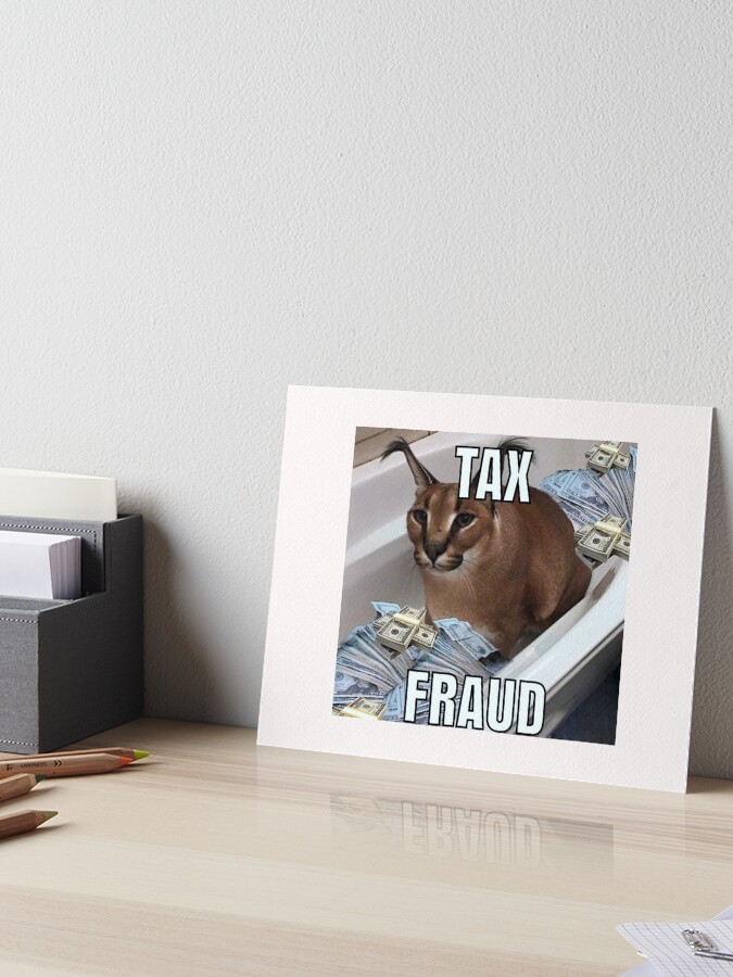 Big Floppa tax fraud Funny memes | Art Board Print