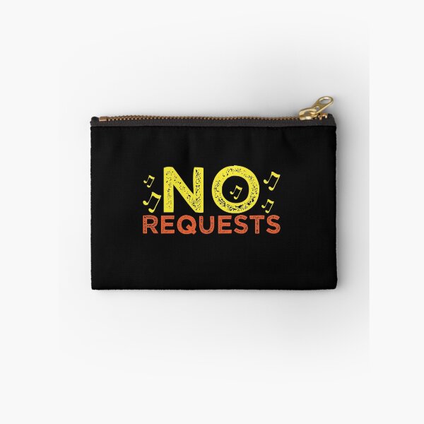 Item preview, No Requests designed and sold by PatNkel.