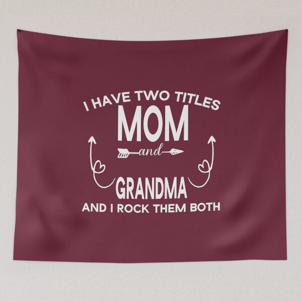 Item preview, I have two titles Mom and grandma And I rock them both, Gift For Grandma designed and sold by Beinfashion.