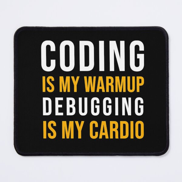 Item preview, Funny Works Coding Is My Warmup Debugging Is My Cardio - Developer Coder designed and sold by CHTankdesign.