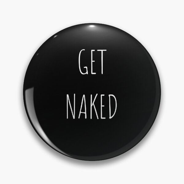 Item preview, Get Naked designed and sold by Teepocalypse.