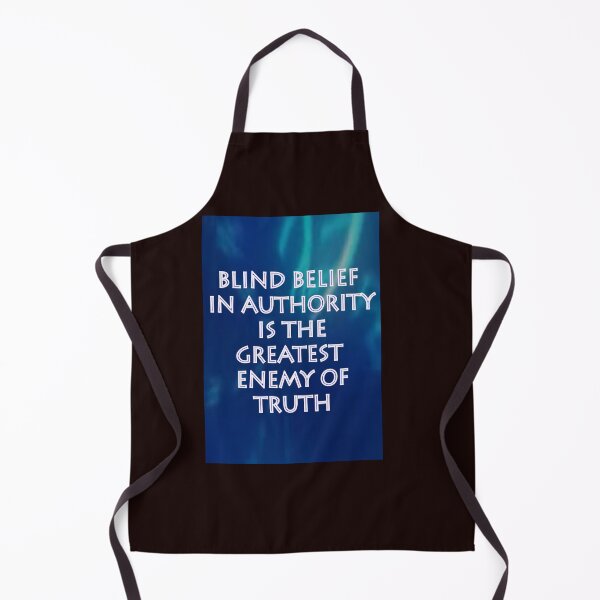Item preview, BLIND BELIEF IN AUTHORITY IS THE GREATEST ENEMY OF TRUTH designed and sold by CUTESTUFFnow.