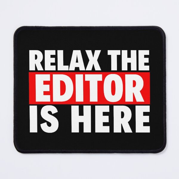 Item preview, relax the editor is here designed and sold by T-shirtgallery.