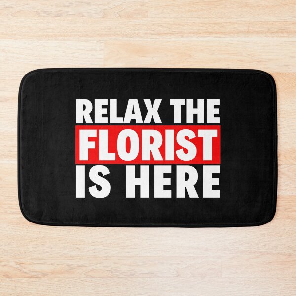 Item preview, relax the florist is here designed and sold by T-shirtgallery.