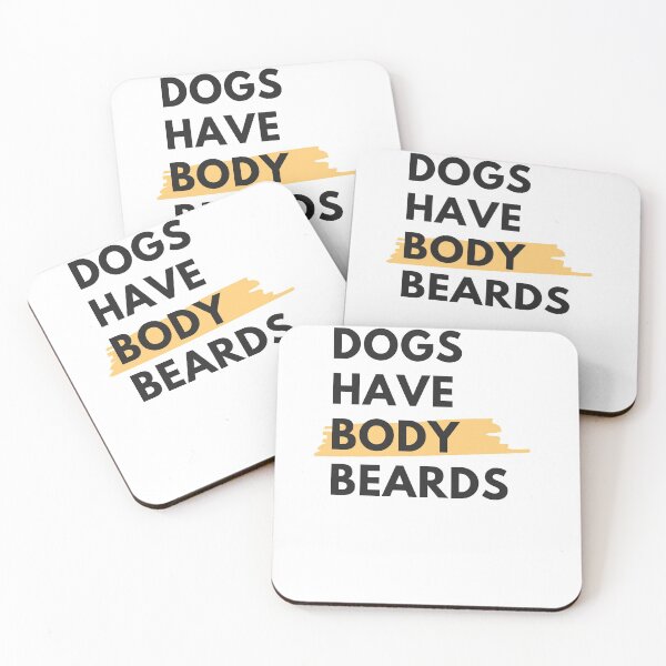 Item preview, Dogs have body beard designed and sold by glooop.