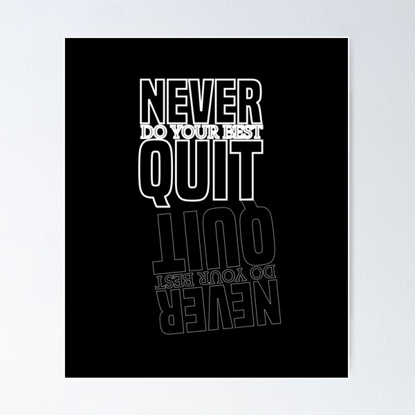 Item preview, Never do your best quit designed and sold by RedShop01.
