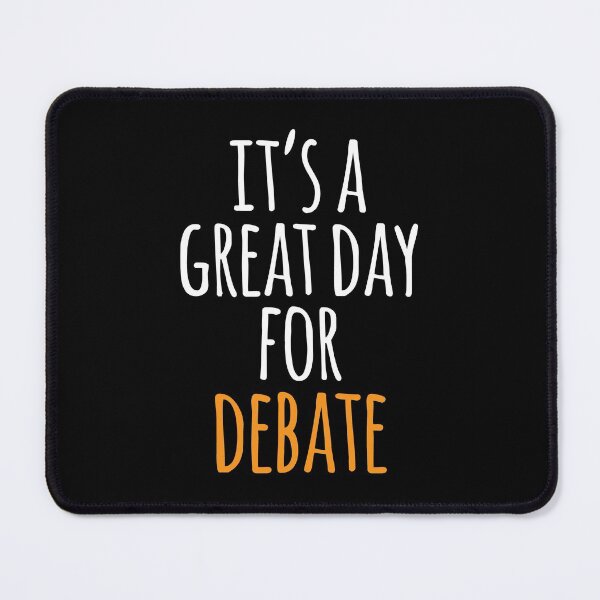 Item preview, It's a Great Day for Debate designed and sold by kindxinn.