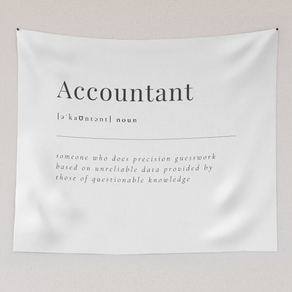 Item preview, Accountant - Someone who does precision GUESSWORK designed and sold by rgsblo.