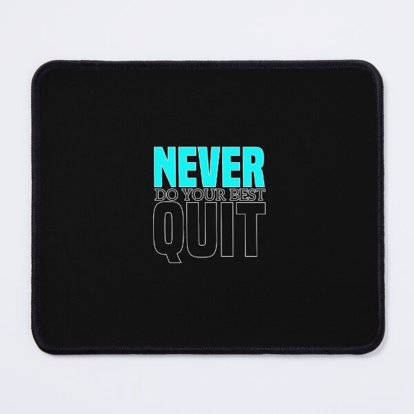 Item preview, Never do your best quit designed and sold by RedShop01.