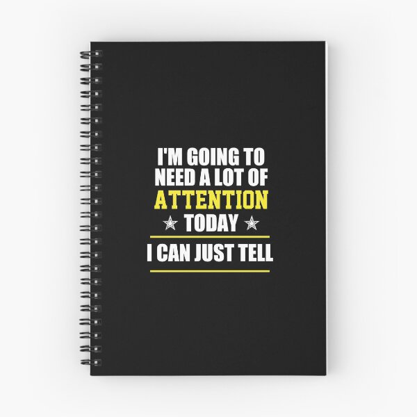 Item preview, funny sarcastic offended saying I'M GOING TO NEED A LOT OF ATTENTION TODAY I CAN JUST TELL gift  Birthday Meme Girlfriend boyfriend designed and sold by joygift369.